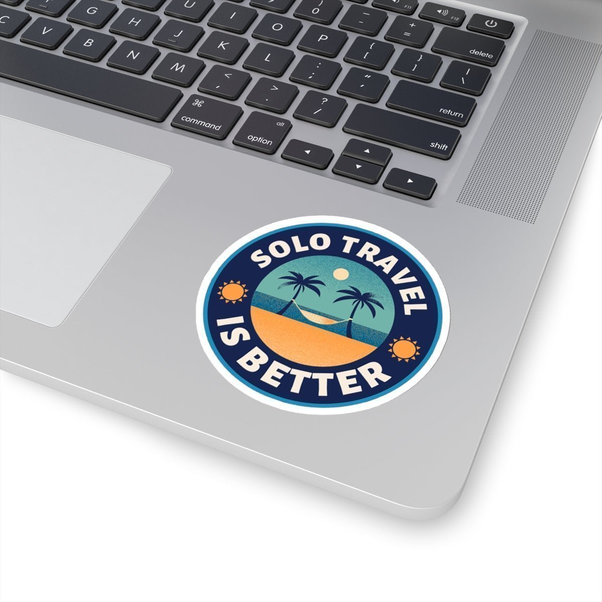 Solo Travel Is Better Sticker - SOLO SOHI Travel Shop