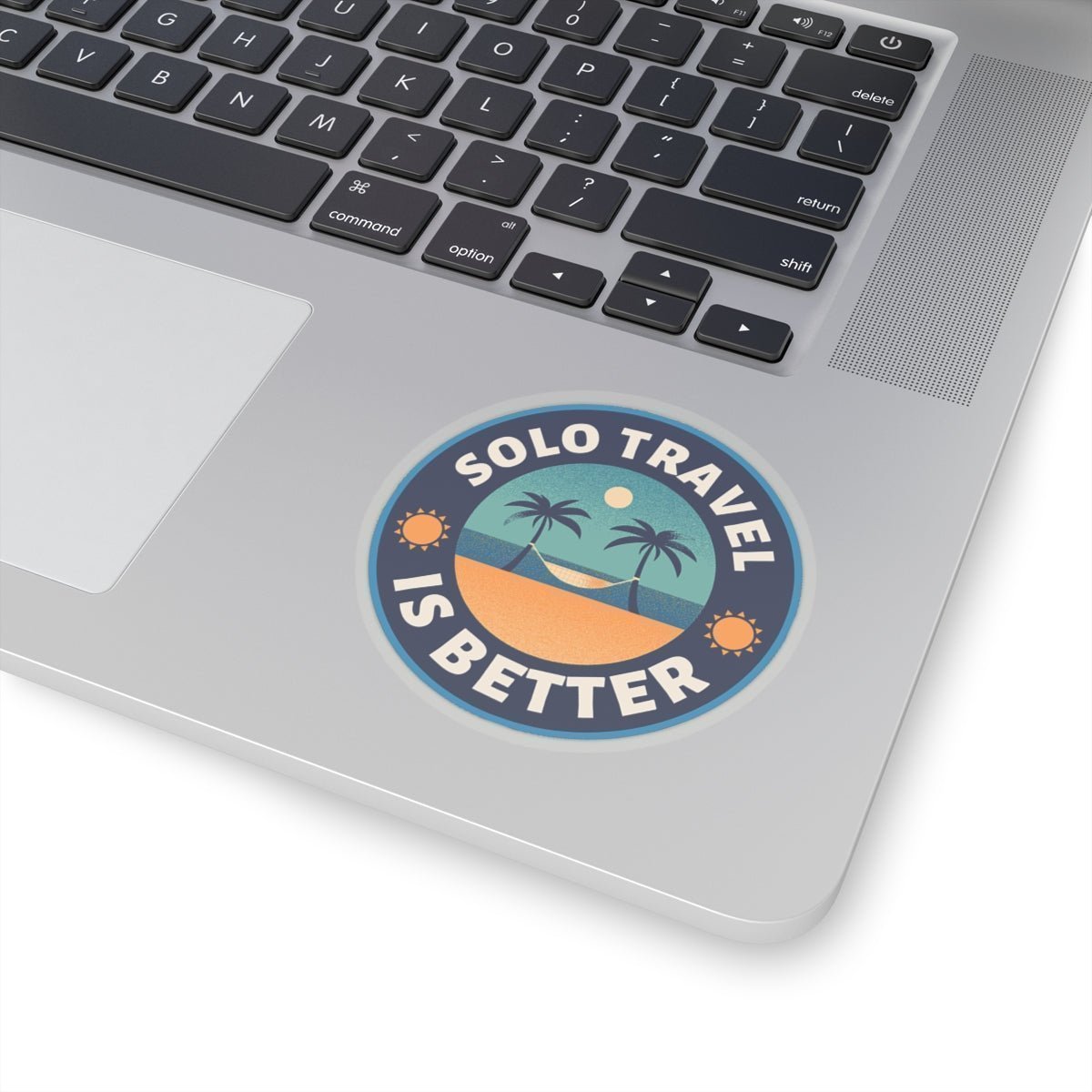 Solo Travel Is Better Sticker - SOLO SOHI Travel Shop