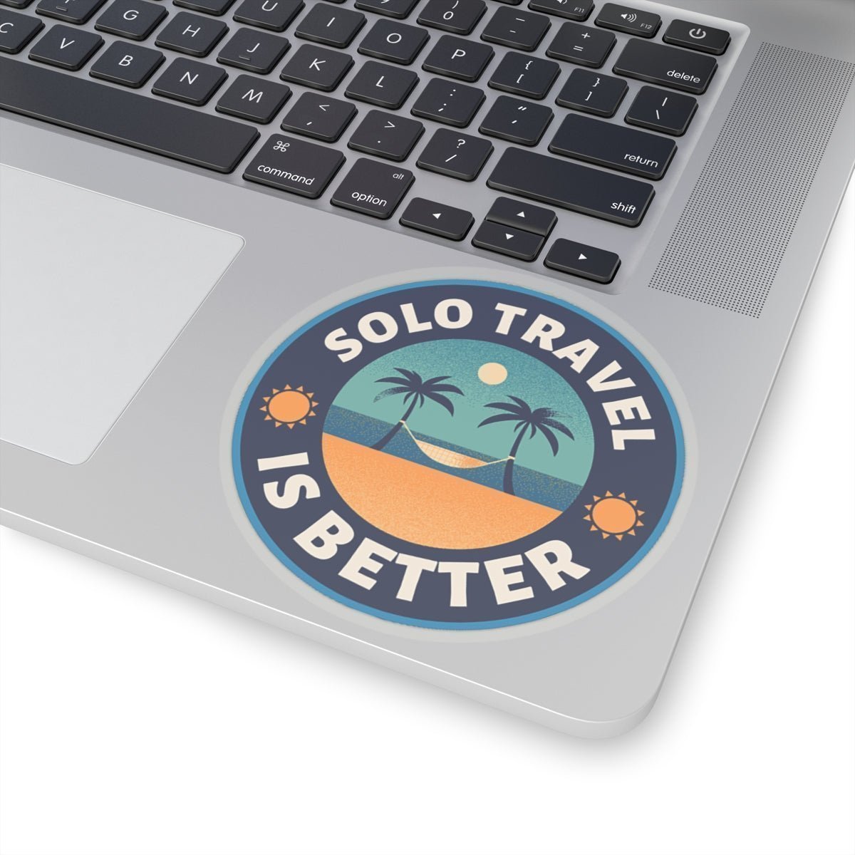 Solo Travel Is Better Sticker - SOLO SOHI Travel Shop